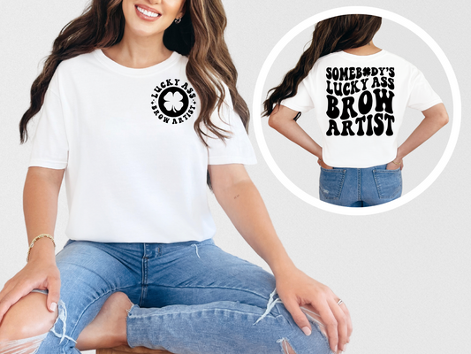 Somebody's lucky ass brow artist (back)