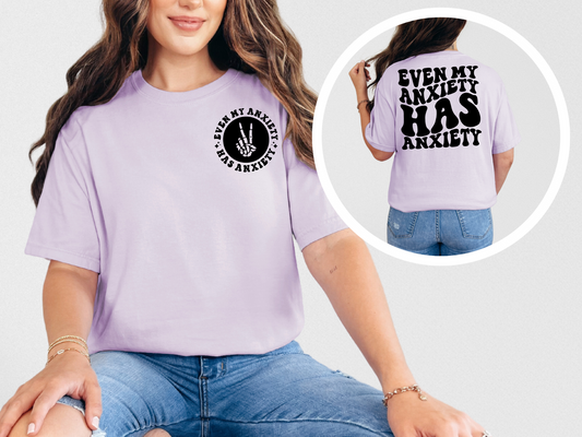 Even my anxiety has anxiety (front)