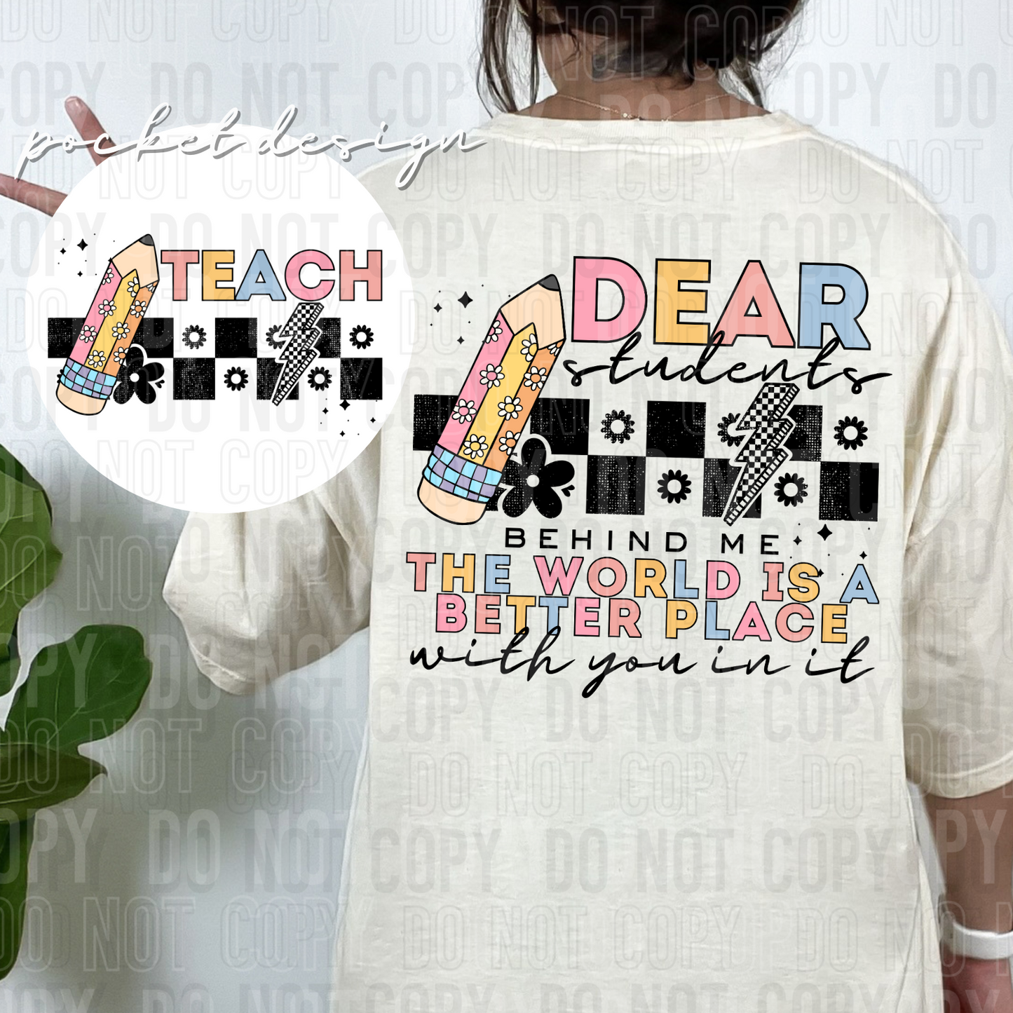 Dear students behind me the world is a better place with you in it (front)