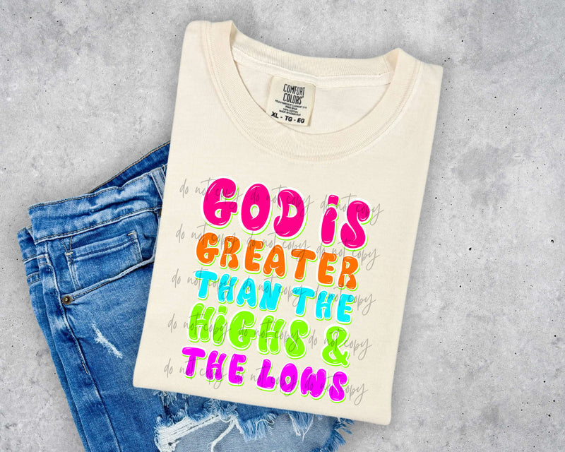 God is greater than the highs and the lows