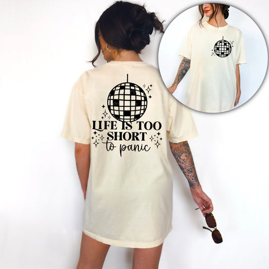 Life is too short to panic (Front)