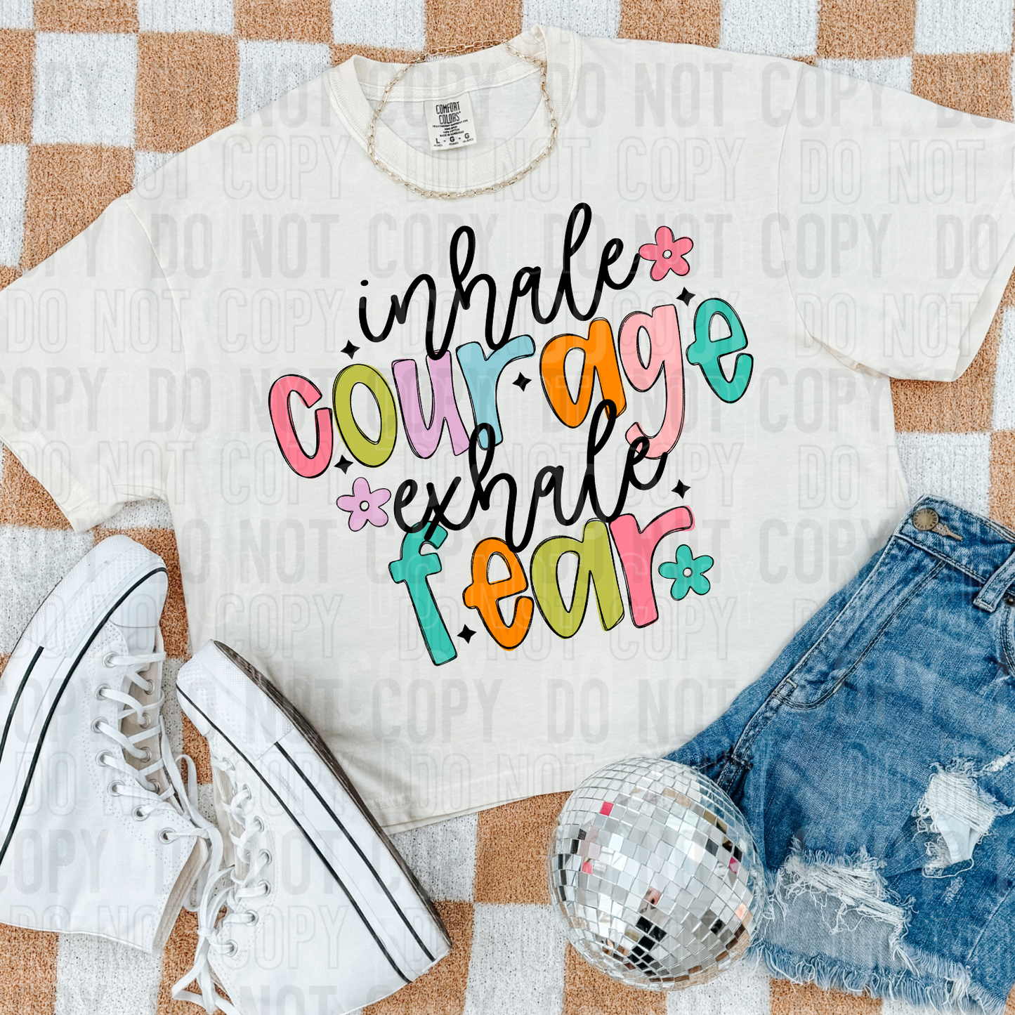 Inhale courage exhale fear