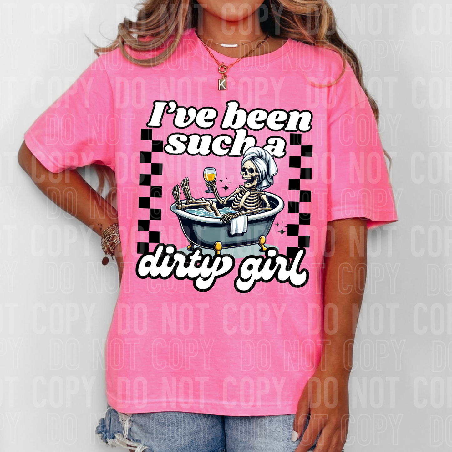 I've been such a dirty girl
