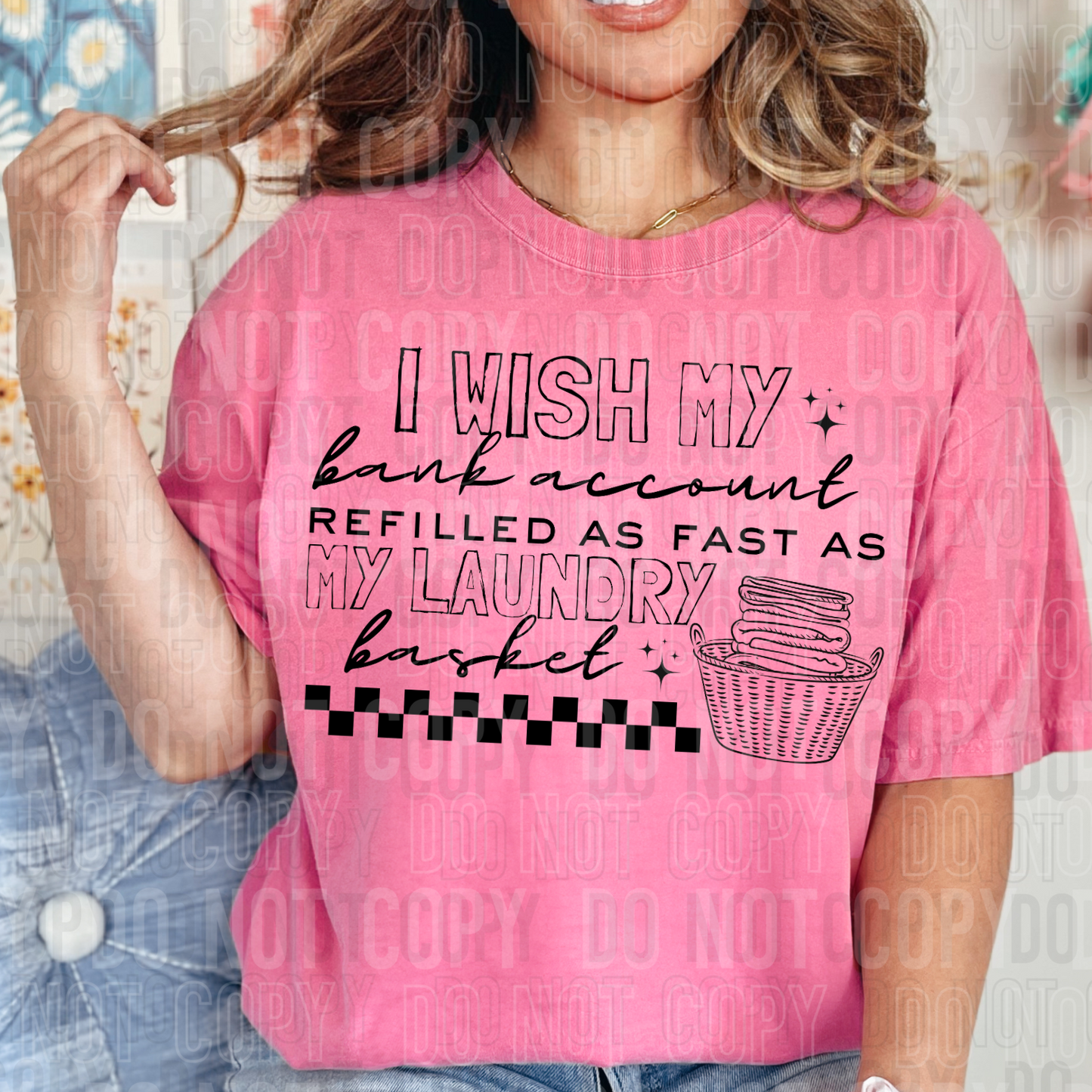 I wish my bank account refilled as fast as my laundry basket