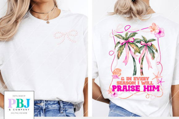 And in every season I will praise him (back)