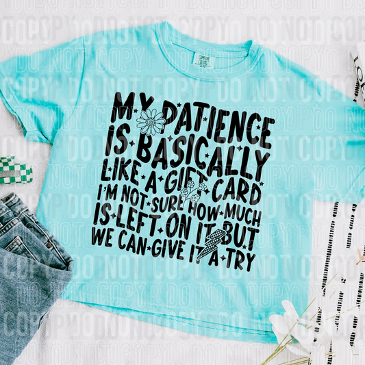 My patience is basically like a gift card I'm not sure how much is on it but we can give it a try