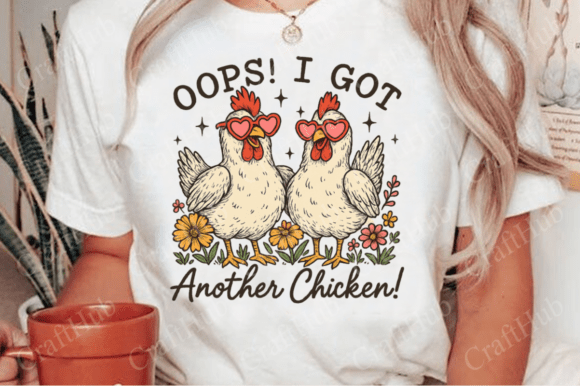 Oops! I got another chicken!