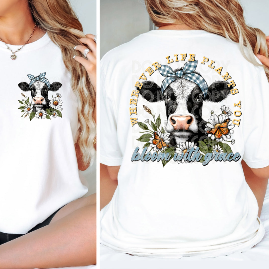 Whatever life plants you, bloom with grace (Front)