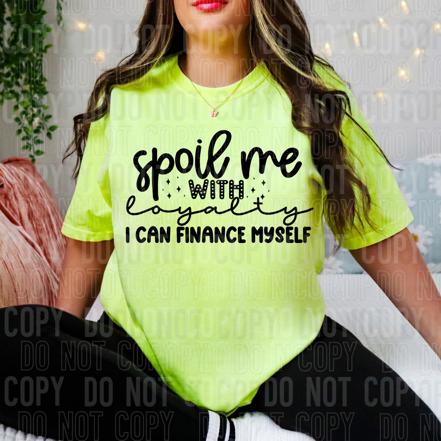 Spoil me with loyalty I can finance myself (black)