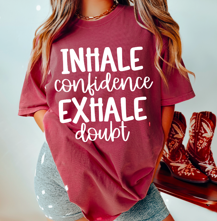 Inhale confidence exhale doubt (white)