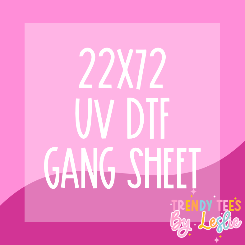 UV DTF 22x72 Custom Gang Sheet