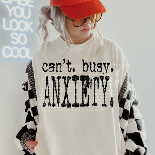 Cant. Busy. Anxiety.