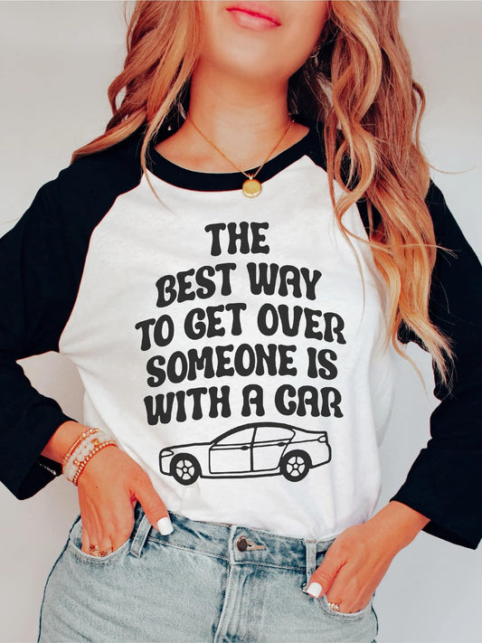 The Best Way to get over Someone is with a Car