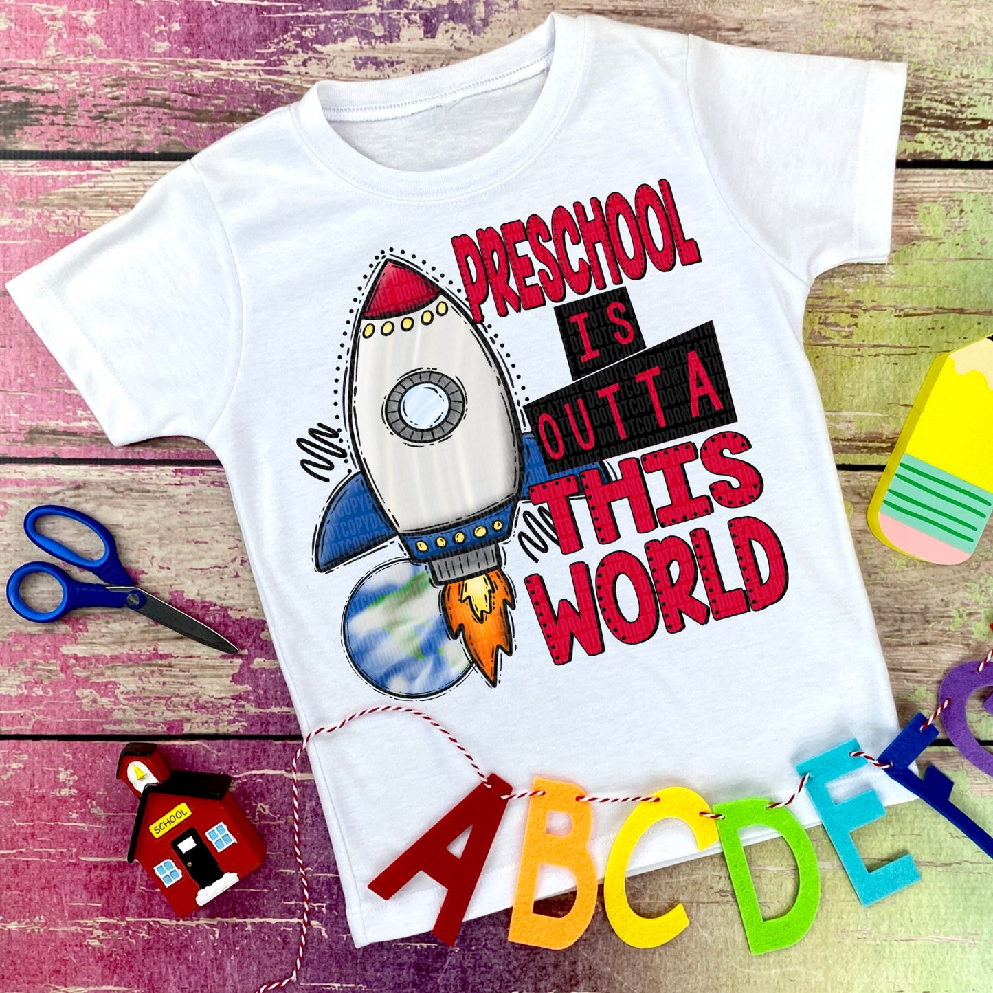 Preschool Is Outta This World Ship -DTF Print