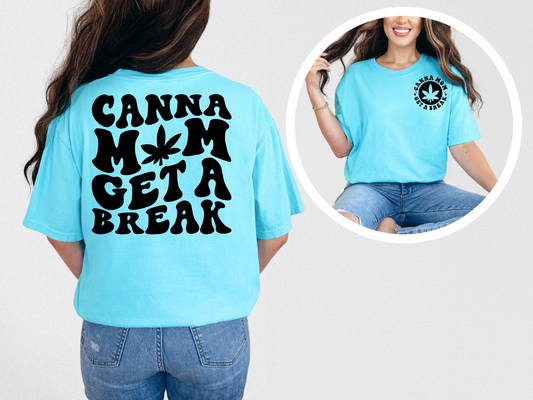 Canna mom get a break (front)