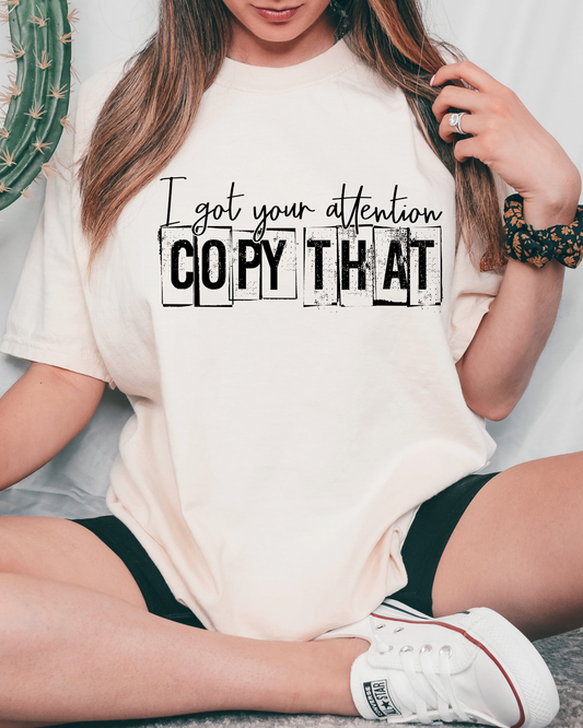 I got your attention copy that