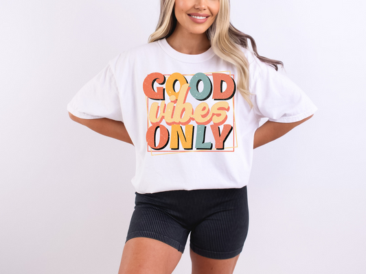 Good Vibes Only