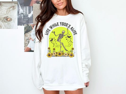 Live while you're alive