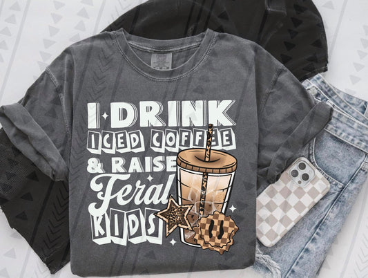 I drink iced coffee & raise feral kids (white)