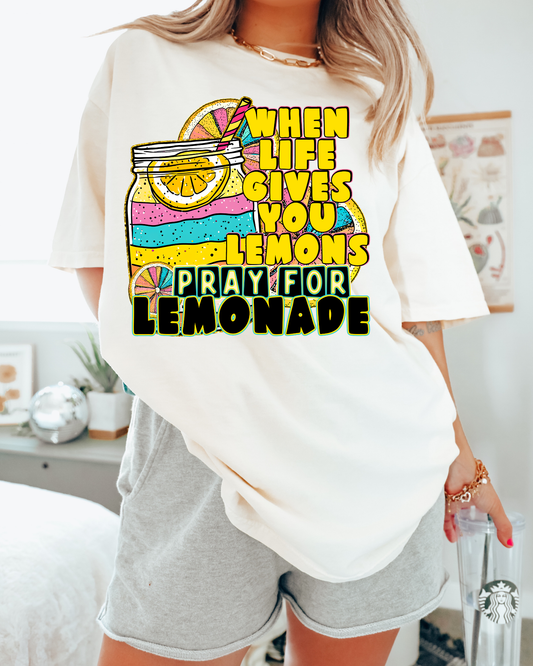 When life gives you lemons pray for lemonade