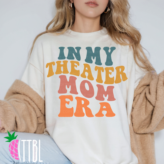 In My Theater Mom Era Adult Tee