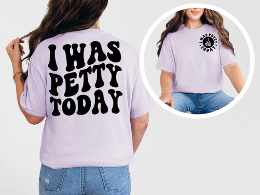 I was petty today (back)