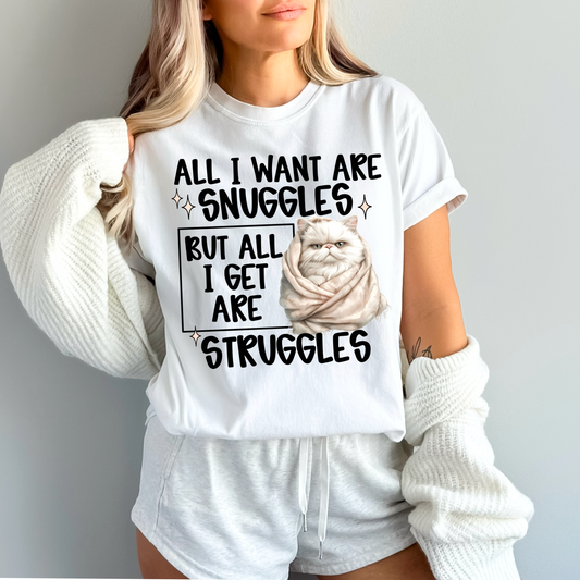 All I want are snuggles but all I get are struggles