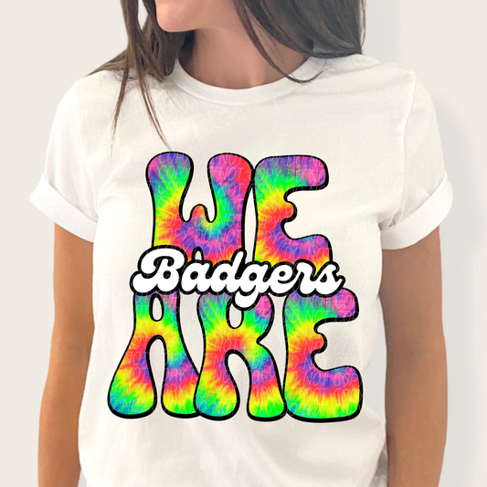 We are Badgers (tie-dye)