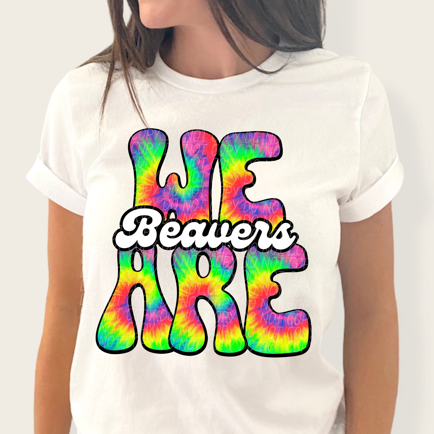 We are Beavers (tie-dye)
