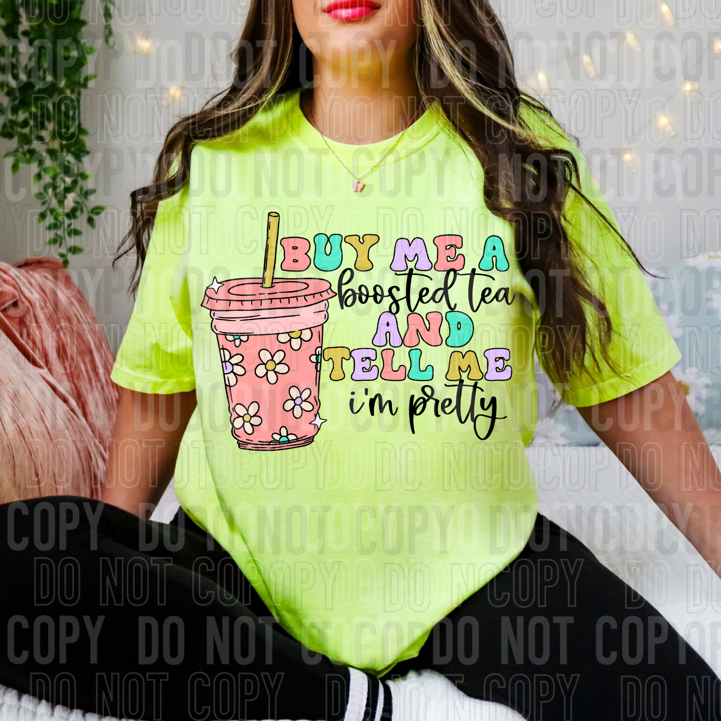 Buy me a boosted tea and tell me i'm pretty