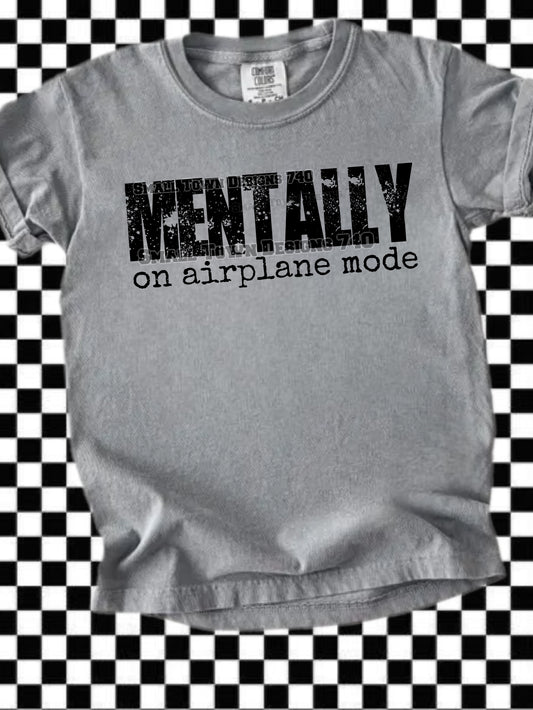 MENTALLY on Airplane Mode DTF