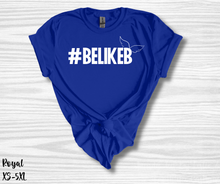 Load image into Gallery viewer, #BeLikeB Adult Tee
