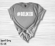 Load image into Gallery viewer, #BeLikeB Adult Tee
