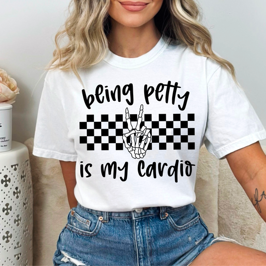 Being petty is my cardio (black)