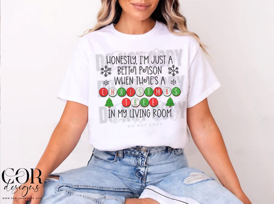 Honestly, I'm just a better person when there's a Christmas tree in my living room