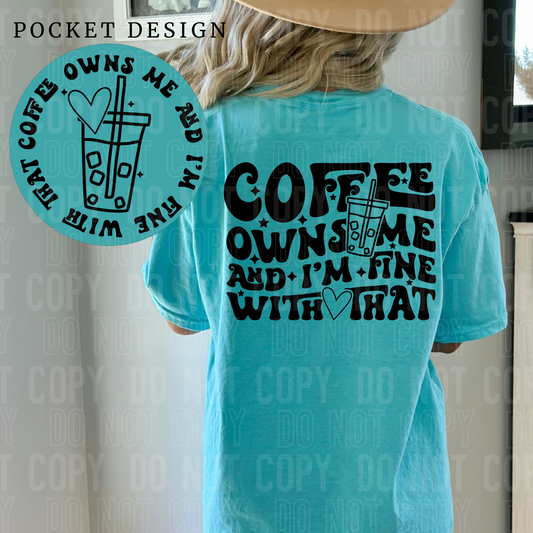 Coffee owns me and I'm fine with that (back)