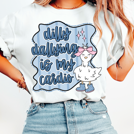 Dilly dallying is my cardio