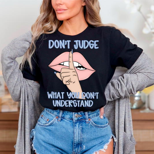 Don't judge what you don't understand