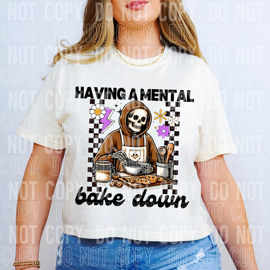 Having a mental bake down