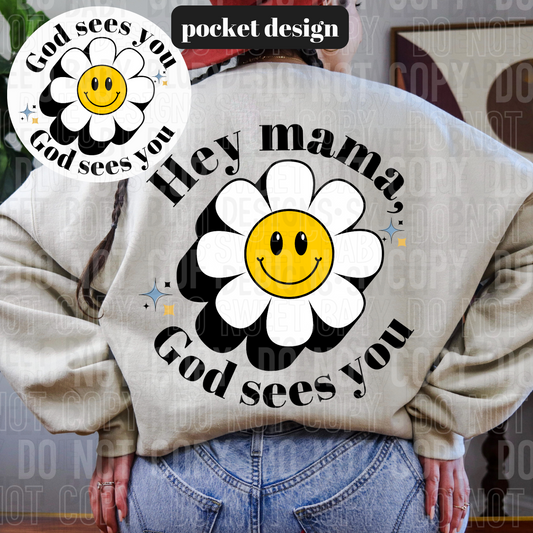 Hey mama, God sees you (back)