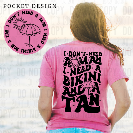 I don't meed a man I need a bikini and a tan (front)