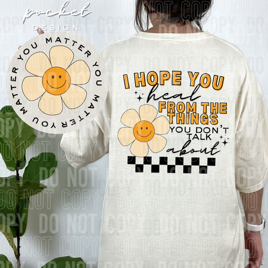 I hope you heal from the things you don't talk about (front)