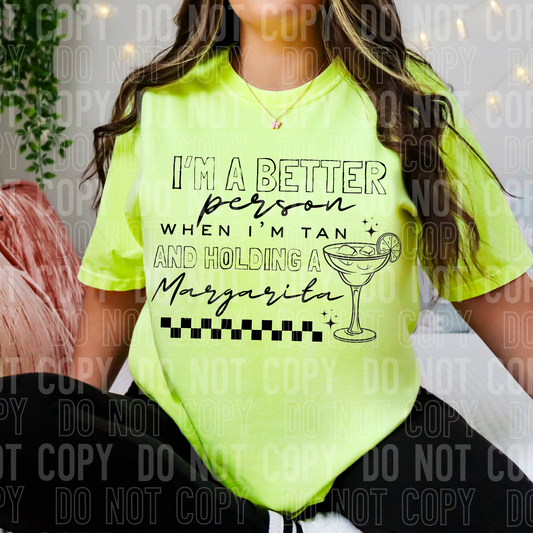 I'm a better person when I'm tan and holding a margarita