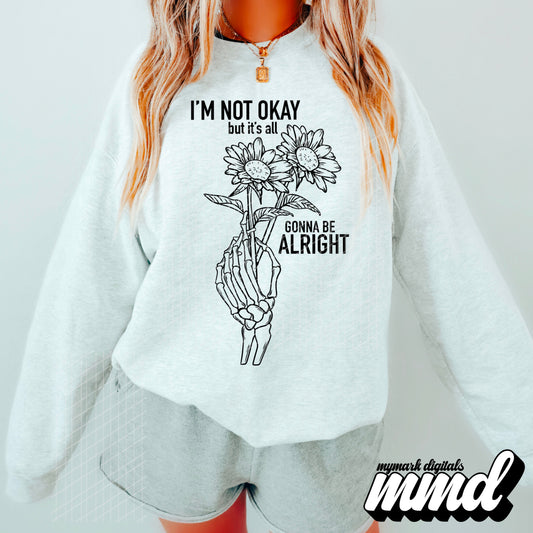I'm not okay but it's all gonna be alright