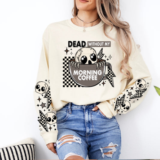 Dead without my morning coffee (Sleeve)