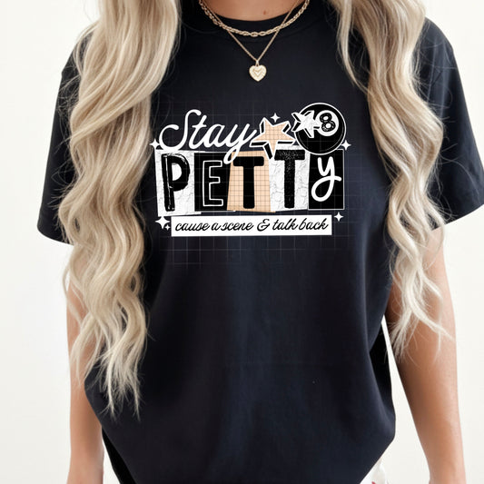 Stay Petty Cause a Scene & Talk Back DTF Transfer (white)