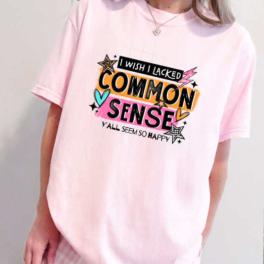 I Wish I Lacked Common Sense DTF Transfer (black)