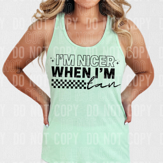 I'm nicer when I'm tan (black)