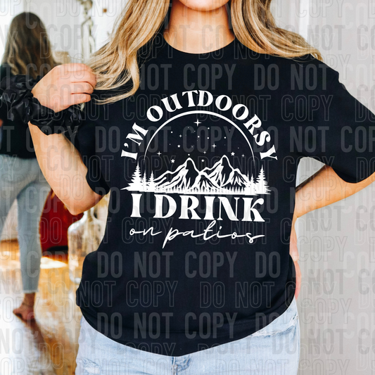 I'm outdoorsy I drink on patios (white)