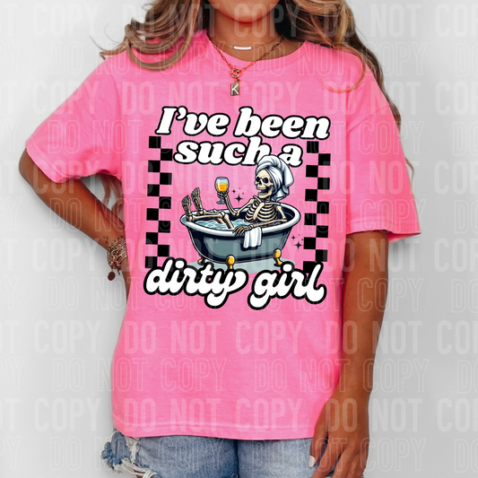 I've been such a dirty girl